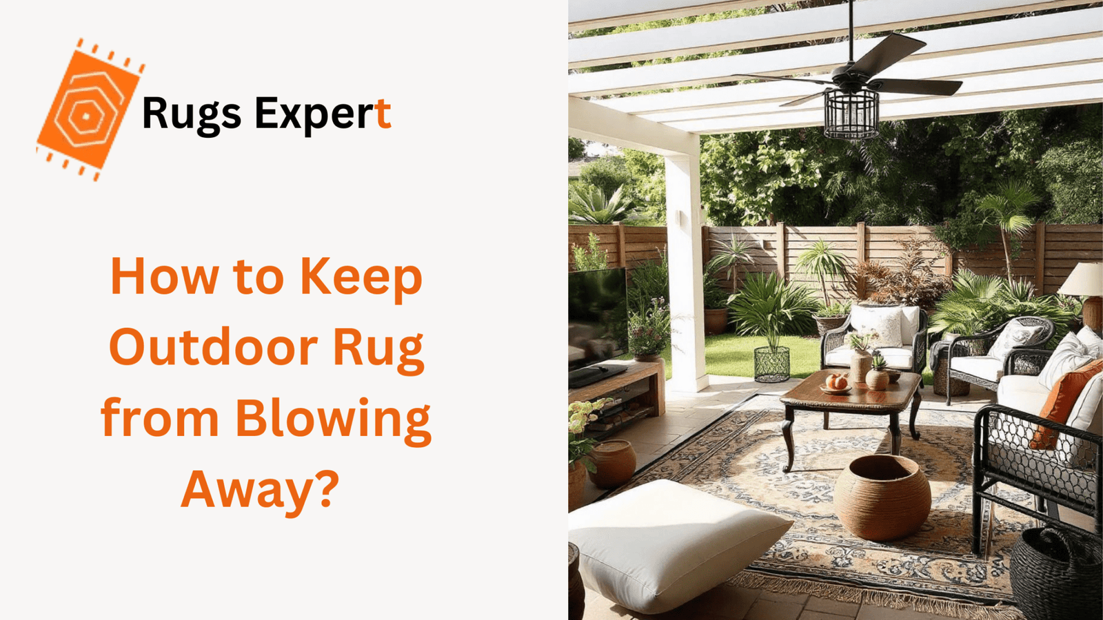 How To Keep Outdoor Rug From Blowing Away: 10 Best Methods